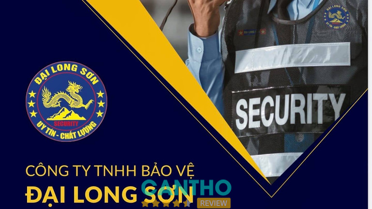 Bảo vệ Đại Long Sơn dịch vụ bảo vệ tại cần thơ